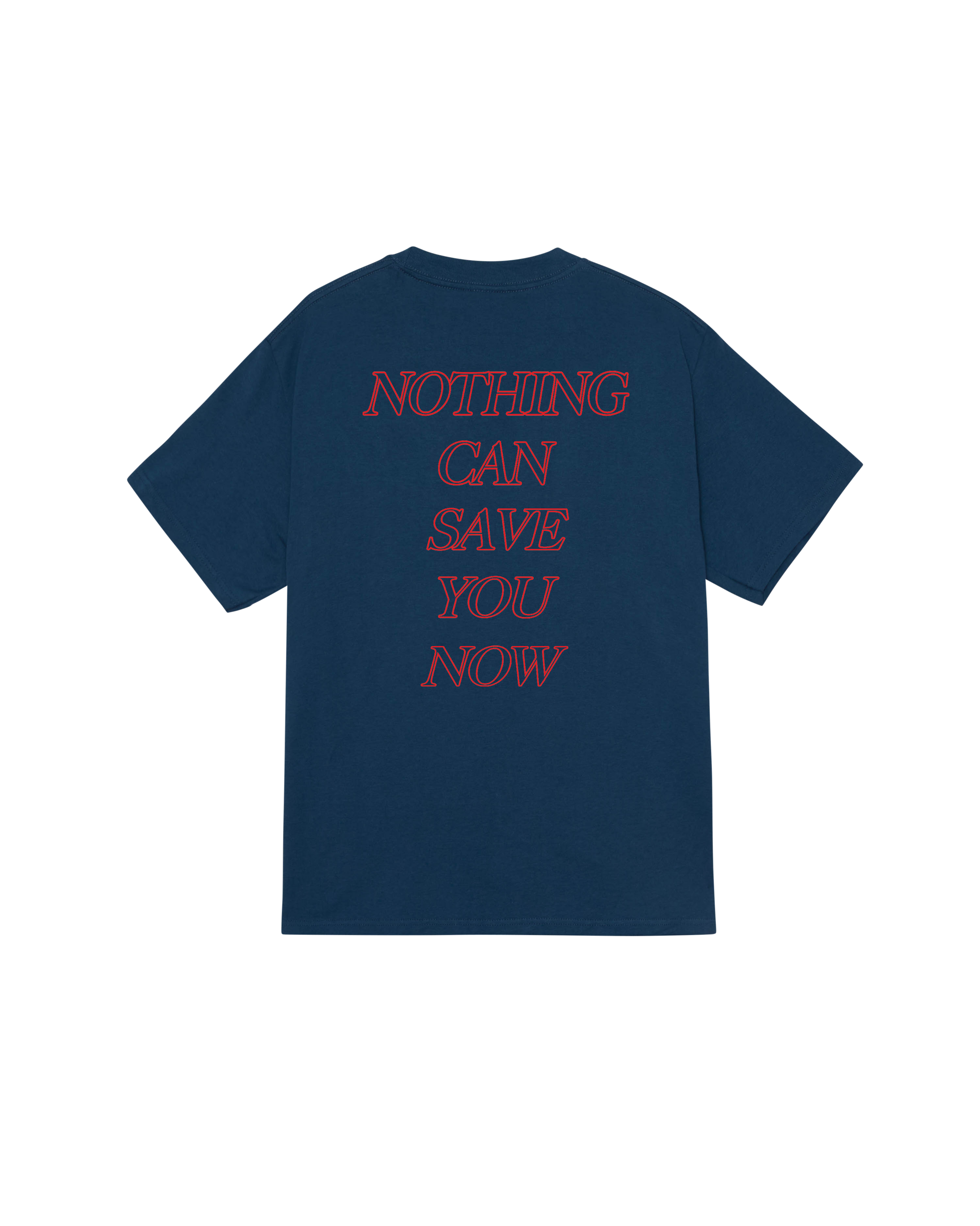 NOTHING CAN SAVE YOU CLASSIC T-SHIRT